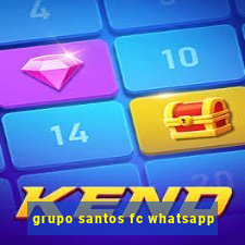 grupo santos fc whatsapp